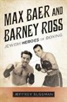Jeffrey Sussman - Max Baer and Barney Ross