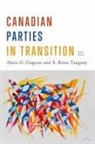 Alain G. Tanguay Gagnon, Alain-G Tanguay Gagnon, Alain-G. Tanguay Gagnon, Alain G. Gagnon, Alain-G Gagnon, Alain-G. Gagnon... - Canadian Parties in Transition, Fourth Edition