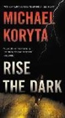 Michael Koryta, Robert Petkoff - Rise the Dark (Hörbuch)
