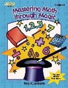 Mary A Lombardo, Mary A. Lombardo, Lombardo Mary A. - Mastering Math Through Magic, Grades 4-6