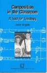 Jackie Wiggins - Composition in the Classroom