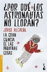 Jorge Alcalde - Por qué los astronautas no lloran