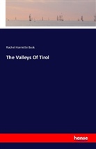 Rachel Harriette Busk - The Valleys of Tirol