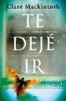 Clare Mackintosh - Te dejé ir