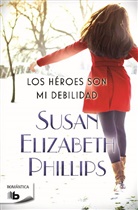 Susan Elizabeth Phillips - Los heroes son mi debilidad / Heroes Are My Weakness