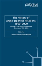 Ian Kibata Nish, Kibata, Y. Kibata, I Nish, I. Nish - History of Anglo-Japanese Relations, 1600-2000