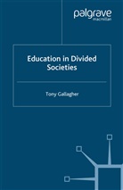 T Gallagher, T. Gallagher - Education in Divided Societies