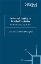 Knox, C Knox, C. Knox, C. Monaghan Knox, R Monaghan, R. Monaghan... - Informal Justice in Divided Societies