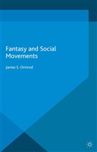 J Ormrod, J. Ormrod - Fantasy and Social Movements