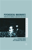 Stephe Frosh, Stephen Frosh - Psychosocial Imaginaries