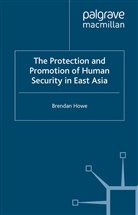 B Howe, B. Howe - Protection and Promotion of Human Security in East Asia