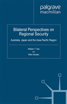 William Kersten Tow, Kersten, Kersten, R. Kersten, Tow, W Tow... - Bilateral Perspectives on Regional Security
