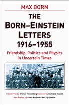 M Born, M. Born, Max Born, Einstein, A Einstein, A. Einstein... - Born-Einstein Letters, 1916-1955