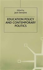 Jack Demaine, Jac Demaine, Jack Demaine - Education Policy and Contemporary Politics