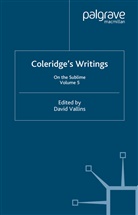 D. Vallins, David Vallins - Coleridge''s Writings: On the Sublime