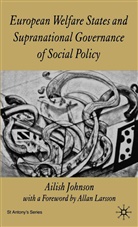 A Johnson, A. Johnson - European Welfare States and Supranational Governance of Social Policy