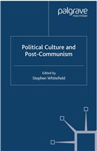 Stephen Whitefield, Whitefield, S Whitefield, S. Whitefield - Political Culture and Post-Communism