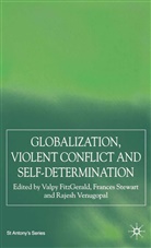 F. Venugopal Stewart, V. Fitzgerald, Stewart, F Stewart, F. Stewart, R Venugopal... - Globalization, Self-Determination and Violent Conflict