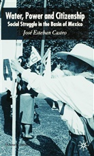 J. Castro, Jose Esteban Castro, José Esteban Castro - Water, Power and Citizenship