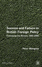 P Mangold, P. Mangold, Peter Mangold - Success and Failure in British Foreign Policy