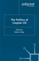Bulent Gokay, Gokay, B Gokay, B. Gokay - Politics of the Caspian Oil