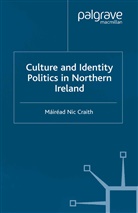 Mairead Nic Craith, Kenneth A Loparo, Kenneth A. Loparo, Mairead Nic Craith, Máiréad Nic Craith - Culture and Identity Politics in Northern Ireland