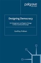 G Pridham, G. Pridham, Geoffrey Pridham - Designing Democracy
