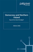 A Little, A. Little, Adrian Little - Democracy and Northern Ireland