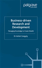 A Ganguly, A. Ganguly, Ashok S. Ganguly - Business-Driven Research & Development