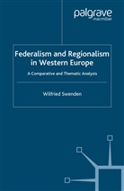 W Swenden, W. Swenden, Wilfried Swenden - Federalism and Regionalism in Western Europe