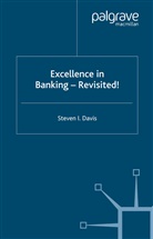 S DAVIS, S. Davis - Excellence in Banking Revisited!