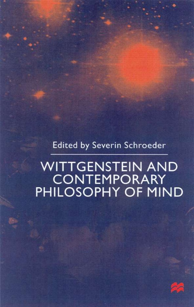 S Schroeder, S. Schroeder, Severin Schroeder, Severin Schroeder - Wittgenstein and Contemporary Philosophy of Mind