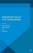 David Richards, David Smith Richards, Hay, Hay, C. Hay, Colin Hay... - Institutional Crisis in 21st Century Britain