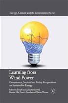 Richar Cowell, Richard Cowell, Geraint Ellis, Geraint et a Ellis, Peter A. Strachan, Josep Szarka... - Learning From Wind Power
