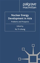 Xu Yi-Chong, Yi-chong Xu, Yi-chong, X Yi-chong, X. Yi-Chong - Nuclear Energy Development in Asia