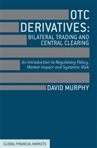 D. Murphy, D. (National Institute of Mental Health Murphy, David Murphy - Otc Derivatives: Bilateral Trading and Central Clearing