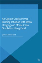 J. Farid, Jawwad Farid, Jawwad Ahmed Farid - Option Greeks Primer