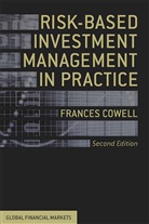 F Cowell, F. Cowell, Frances Cowell - Risk-Based Investment Management in Practice
