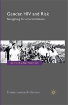 E Anderson, E. Anderson, Emma-Louise Anderson - Gender, Hiv and Risk