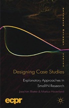 Blatter, J Blatter, J. Blatter, J. Haverland Blatter, Joachim Blatter, M Haverland... - Designing Case Studies