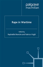 Raphaelle Virgili Branche, Branche, R Branche, R. Branche, Virgili, Virgili... - Rape in Wartime