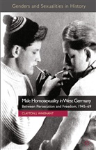 C. Whisnant, Clayton Whisnant, Clayton J. Whisnant - Male Homosexuality in West Germany