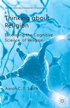 A Smith, A. Smith, Aaron C. T. Smith, Nagasawa, Nagasawa, Y. Nagasawa... - Thinking About Religion