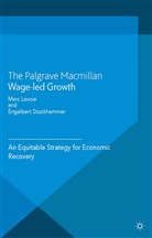 Marc Lavoie, Marc Stockhammer Lavoie, Engelbert Stockhammer, Lavoie, M Lavoie, M. Lavoie... - Wage-Led Growth