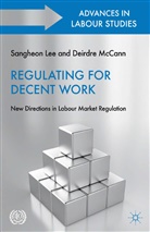 Sangheon Mccann Lee, Lee, S Lee, S. Lee, Mccann, McCann... - Regulating for Decent Work