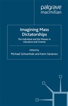 Michael Sarsenov Schoenhals, Sarsenov, Sarsenov, K. Sarsenov, Schoenhals, M Schoenhals... - Imagining Mass Dictatorships