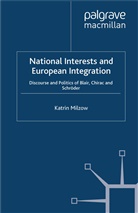 K Milzow, K. Milzow, Katrin Milzow - National Interests and European Integration