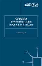T Tsai, T. Tsai, Terence Tsai - Corporate Environmentalism in China and Taiwan