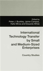 Peter J Buckley, Peter J. Buckley, Jaim Campos, Jaime Campos, Eduardo White - International Technology Transfer by Small and Medium-Sized Enterprises