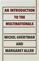 Margare Allen, Margaret Allen, Miche Ghertman, Michel Ghertman, Christina Laporte, trans Ch Laporte... - An Introduction to the Multinationals